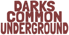 Darks Common Underground Merchandise