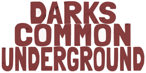 Darks Common Underground Merchandise